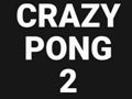 Cluiche Crazy Pong 2 ar líne