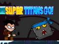 Cluiche Super Titans Téigh!  ar líne