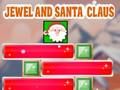 Cluiche Jewel Agus Santa Claus ar líne Cluiche Jewel Agus Santa Claus ar líne