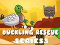 Cluiche Sraith Tarrthála Duckling 3  ar líne
