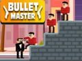 Cluiche Máistir Bullet  ar líne