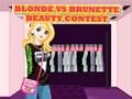 Cluiche Comórtas áilleachta blonde vs brunette  ar líne