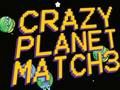 Cluiche Cluiche Crazy Planet Match 3 ar líne  ar líne
