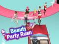 Cluiche Cluiche Líne Beauty Party Rush  ar líne