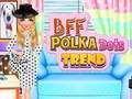 Cluiche BFF Polka Poncanna Treocht  ar líne