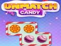 Cluiche Candy Unmatch  ar líne