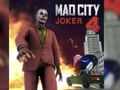 Cluiche Cluiche Líne Mad City Joker 4  ar líne