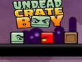 Cluiche Buachaill Crate Undead  ar líne
