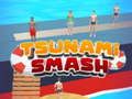 Cluiche Smash Tsunami  ar líne