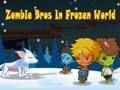 Cluiche Cluiche Bráithre Zombie sa Domhan Reoite  ar líne