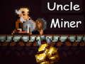 Cluiche Uncail Miner  ar líne