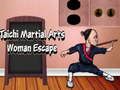 Cluiche Cluiche Éalú Bean Martial Arts Taichi  ar líne