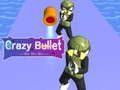 Cluiche Bullet Crazy  ar líne