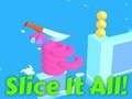Cluiche Slice é go léir! ar líne