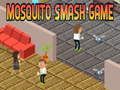 Cluiche Cluiche Mosquito Smash  ar líne