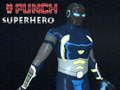 Cluiche Cluiche Punch Superhero  ar líne