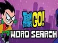 Cluiche Cluiche Teen Titans Téigh Focal Cuardach  ar líne