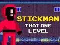 Cluiche Cluiche Líne Stickman Sin Leibhéal a hAon  ar líne