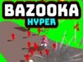 Cluiche Cluiche Bazooka Hyper  ar líne