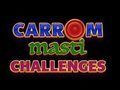 Cluiche Dúshláin Carrom Masti  ar líne
