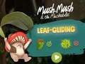 Cluiche Mush-Mush agus na Duilleoga Mushables faoi stiúir  ar líne