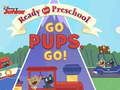 Cluiche Réidh le haghaidh Preschool Go Pups, Go!  ar líne