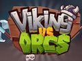 Cluiche Lochlannach vs Orcs  ar líne