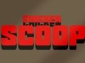 Cluiche Scoop sicín  ar líne