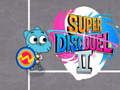 Cluiche Cluiche Super Diosca Duel 2  ar líne