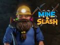 Cluiche Mine & Slais  ar líne