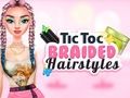 Cluiche Stíleanna gruaige TicToc Braided  ar líne