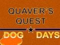 Cluiche Quaver's Quest: Laethanta na Madraí  ar líne