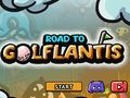 Cluiche Bóthar go dtí Golflantis  ar líne