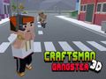 Cluiche Cluiche Craftsman 3D Gangster ar líne  ar líne