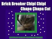 Cluiche Cluiche Líne Bríce Breaker Chipi Chipi Chapa Chapa Cat  ar líne