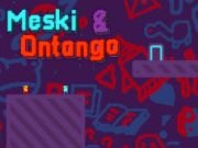 Cluiche Meski & Ontango ar líne