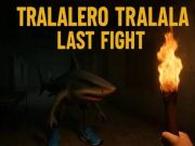 Cluiche Tralalero Tralala an troid dheireanach ar líne