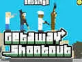 Cluiche Getaway Shootout ar líne