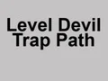 Cluiche Level Devil Trap Path ar líne