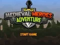 Cluiche Medieval Heroes Adventure ar líne