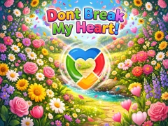 Cluiche Dont Break My Heart! ar líne