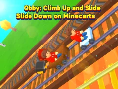 Cluiche Obby: Climb Up and Slide Down on Minecarts ar líne