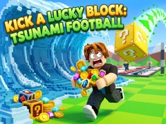 Cluiche Kick a Lucky Block: Tsunami Football ar líne
