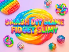Cluiche Smash Diy Slime Fidget Slimy ar líne