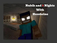 Cluiche Nubik And 5 Nights With Herobrine ar líne
