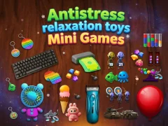 Cluiche Antistress relaxation toys Mini Games ar líne