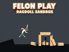 Cluiche Felon Play: Ragdoll Sandbox ar líne