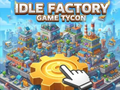 Cluiche Idle Factory Game Tycoon ar líne
