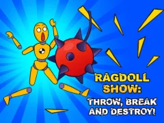 Cluiche Ragdoll Show: Throw, Break and Destroy! ar líne