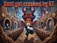 Cluiche Dont get crashed by 67 ar líne